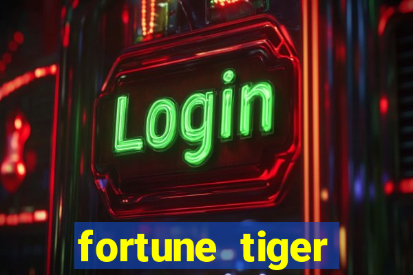 fortune tiger deposito 1 real